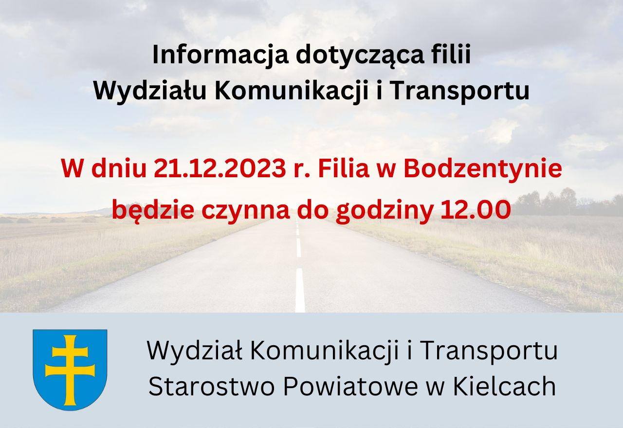 21 grudnia Filia Wydziału Komunikacji i Transportu w Bodzentynie będzie czynna do godziny 12.00
